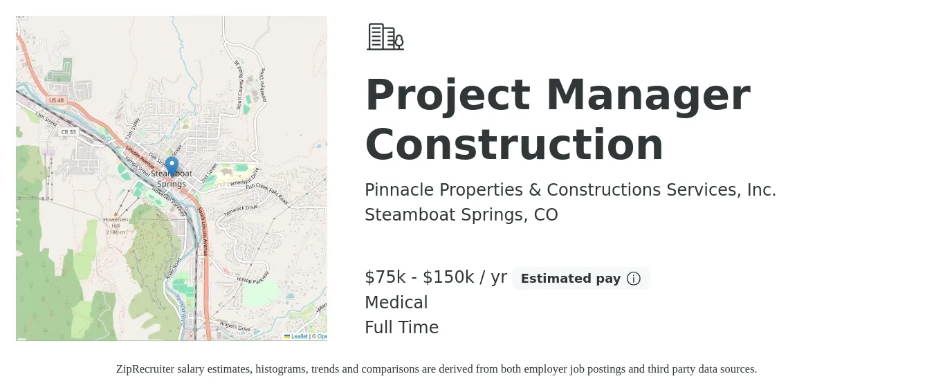 Pinnacle Properties & Constructions Services, Inc. job posting for a Project Manager Construction in Steamboat Springs, CO with a salary of $75,000 to $150,000 Yearly and benefits including medical, pto, and retirement with a map of Steamboat Springs location.