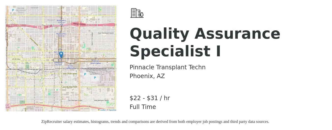 Pinnacle Transplant Techn job posting for a Quality Assurance Specialist I in Phoenix, AZ with a salary of $24 to $32 Hourly with a map of Phoenix location.