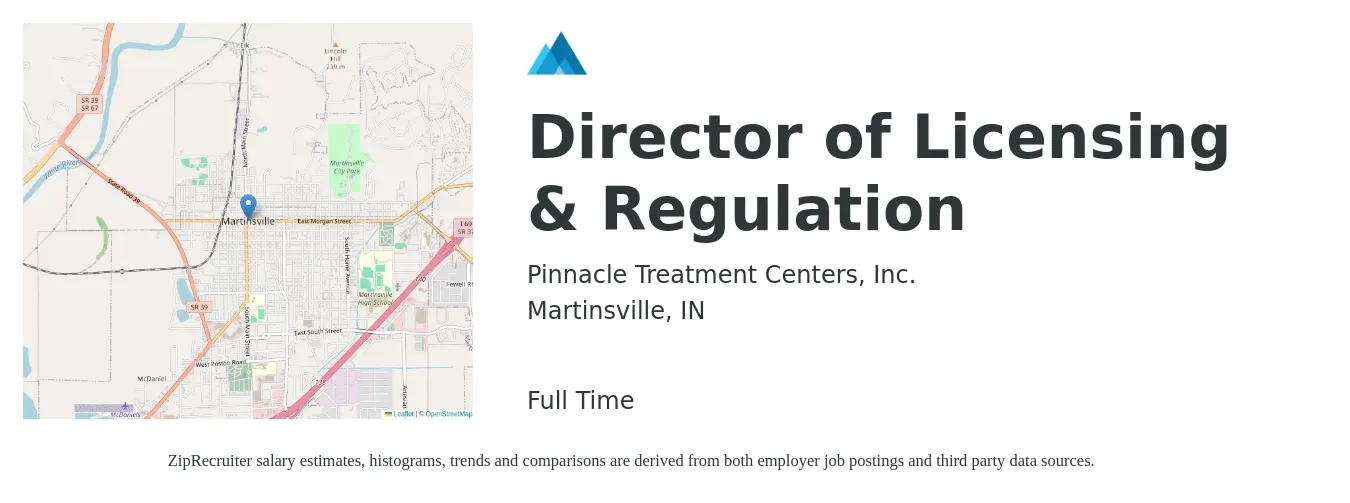 Pinnacle Treatment Centers, Inc. job posting for a Director of Licensing & Regulation in Martinsville, IN with a salary of $37,400 to $48,800 Yearly with a map of Martinsville location.