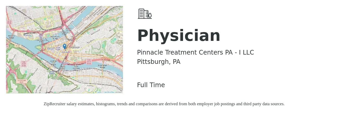 Pinnacle Treatment Centers PA - I LLC job posting for a Physician in Pittsburgh, PA with a salary of $184,500 to $237,400 Yearly with a map of Pittsburgh location.