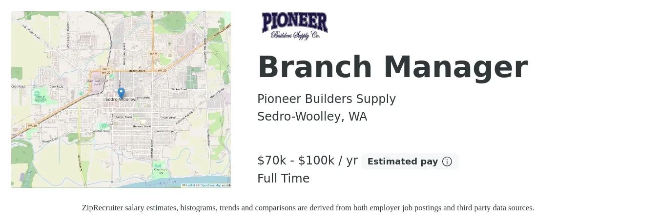 Pioneer Builders Supply job posting for a Branch Manager in Sedro-Woolley, WA with a salary of $70,000 to $100,000 Yearly with a map of Sedro-Woolley location.