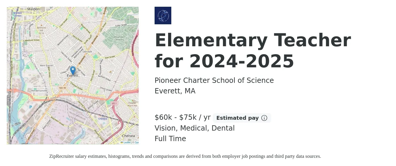 Pioneer Charter School of Science job posting for a Elementary Teacher for 2024-2025 in Everett, MA with a salary of $60,000 to $75,000 Yearly and benefits including life_insurance, medical, vision, and dental with a map of Everett location.