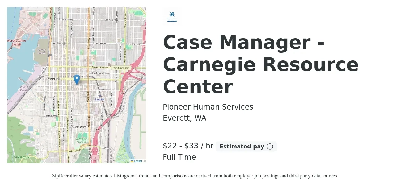 Pioneer Human Services job posting for a Case Manager - Carnegie Resource Center in Everett, WA with a salary of $24 to $35 Hourly with a map of Everett location.