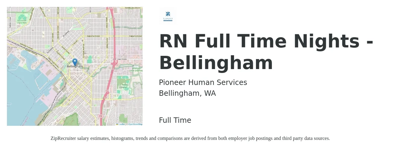 Pioneer Human Services job posting for a RN Full Time Nights - Bellingham in Bellingham, WA with a salary of $33 to $52 Hourly with a map of Bellingham location.