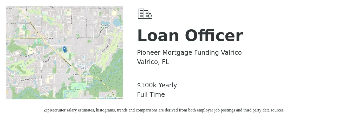 Pioneer Mortgage Funding Valrico job posting for a Loan Officer in Valrico, FL with a salary of $100,000 Yearly with a map of Valrico location.