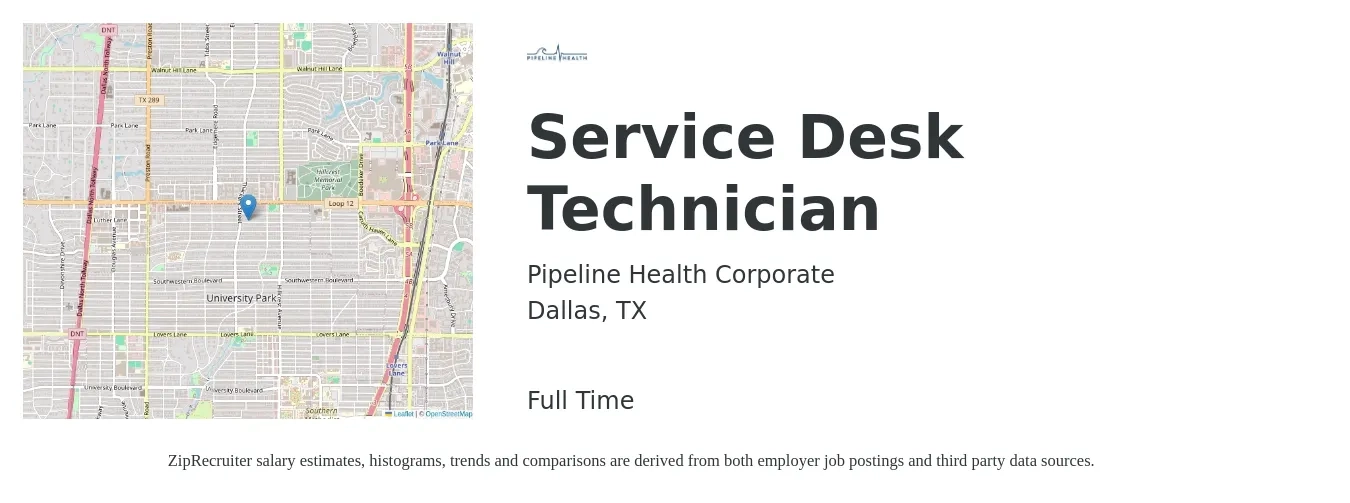 Pipeline Health Corporate job posting for a Service Desk Technician in Dallas, TX with a salary of $18 to $25 Hourly with a map of Dallas location.
