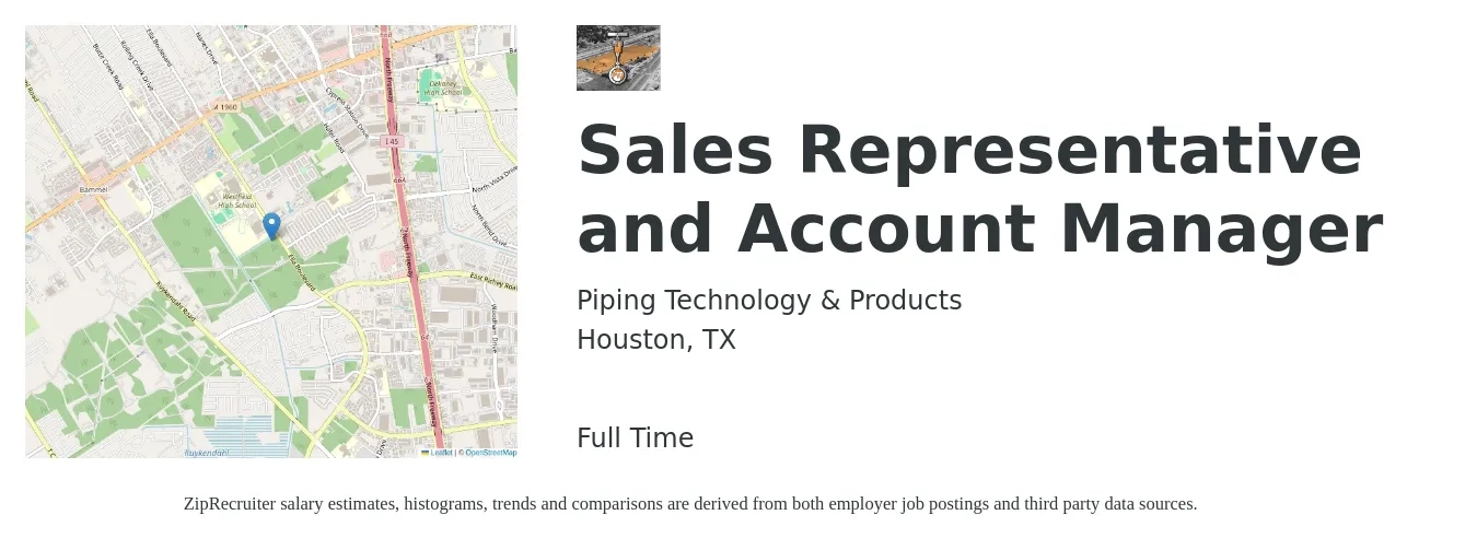 Piping Technology & Products job posting for a Sales Representative and Account Manager: in Houston, TX with a salary of $40,100 to $63,000 Yearly and benefits including medical, pto, retirement, vision, dental, and life_insurance with a map of Houston location.