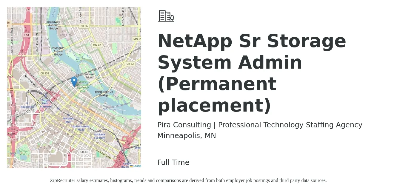 Pira Consulting | Professional Technology Staffing Agency job posting for a NetApp Sr Storage System Admin (Permanent placement) in Minneapolis, MN with a salary of $79,800 to $115,300 Yearly with a map of Minneapolis location.
