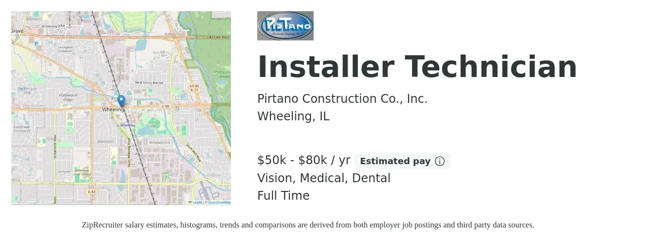 Pirtano Construction Co., Inc. job posting for a Installer Technician in Wheeling, IL with a salary of $50,000 to $80,000 Yearly and benefits including dental, life_insurance, medical, and vision with a map of Wheeling location.