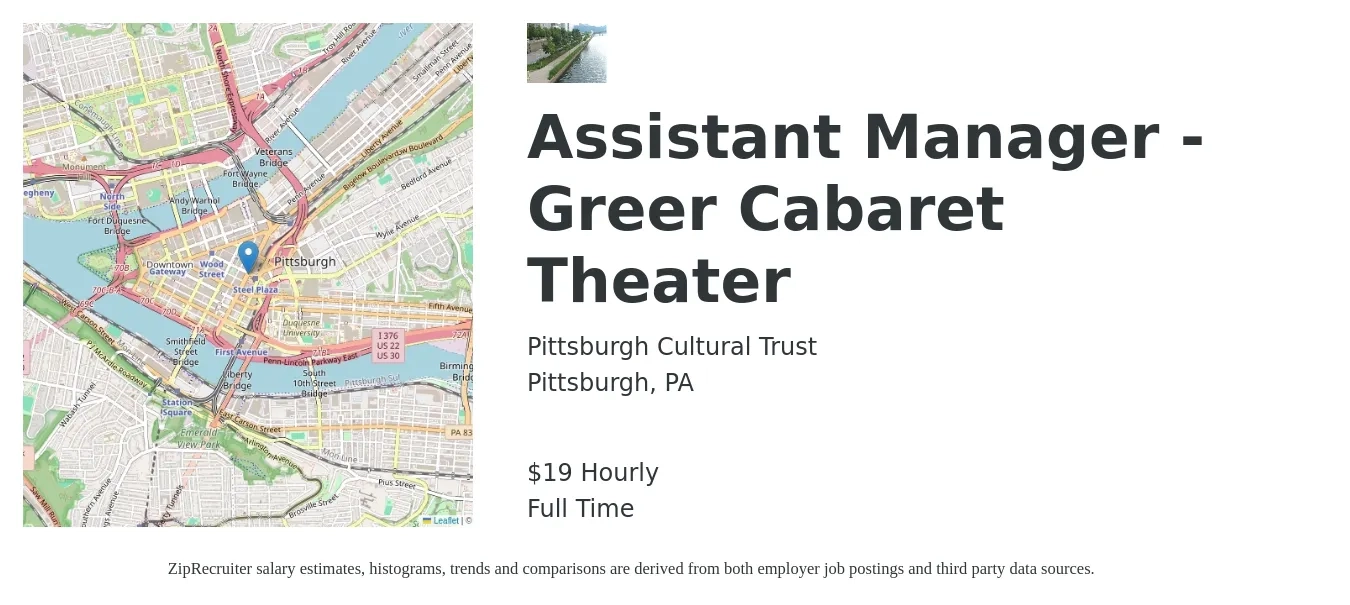 Pittsburgh Cultural Trust job posting for a Assistant Manager - Greer Cabaret Theater in Pittsburgh, PA with a salary of $20 Hourly with a map of Pittsburgh location.