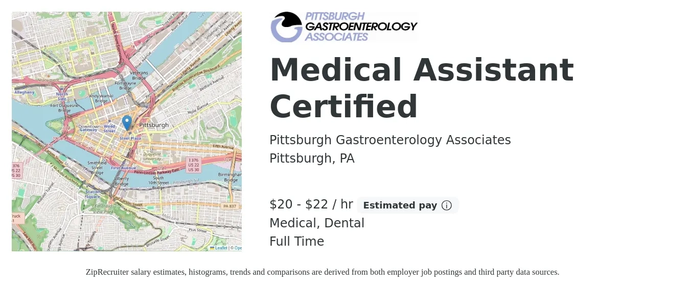 Pittsburgh Gastroenterology Associates job posting for a Medical Assistant Certified in Pittsburgh, PA with a salary of $21 to $23 Hourly and benefits including dental, life_insurance, medical, pto, and retirement with a map of Pittsburgh location.