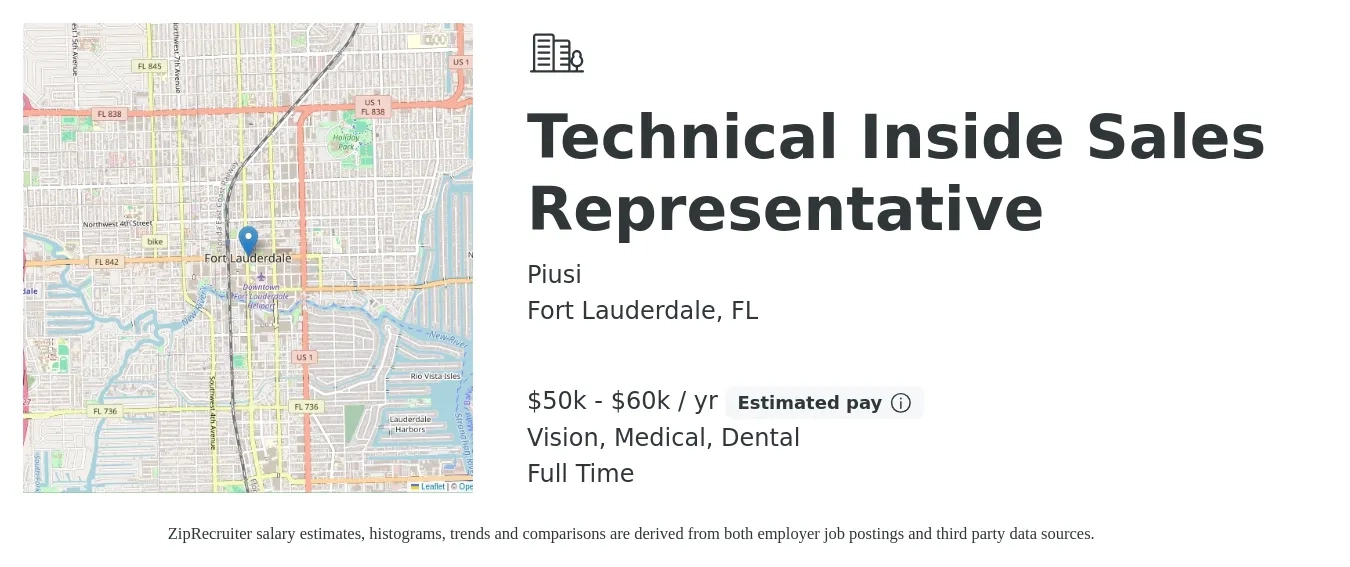 Piusi job posting for a Technical Inside Sales Representative in Fort Lauderdale, FL with a salary of $50,000 to $60,000 Yearly and benefits including dental, life_insurance, medical, pto, retirement, and vision with a map of Fort Lauderdale location.