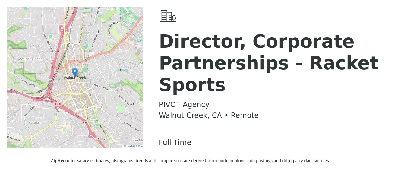 PIVOT Agency job posting for a Director, Corporate Partnerships - Racket Sports in Walnut Creek, CA with a salary of $101,300 to $207,100 Yearly with a map of Walnut Creek location.
