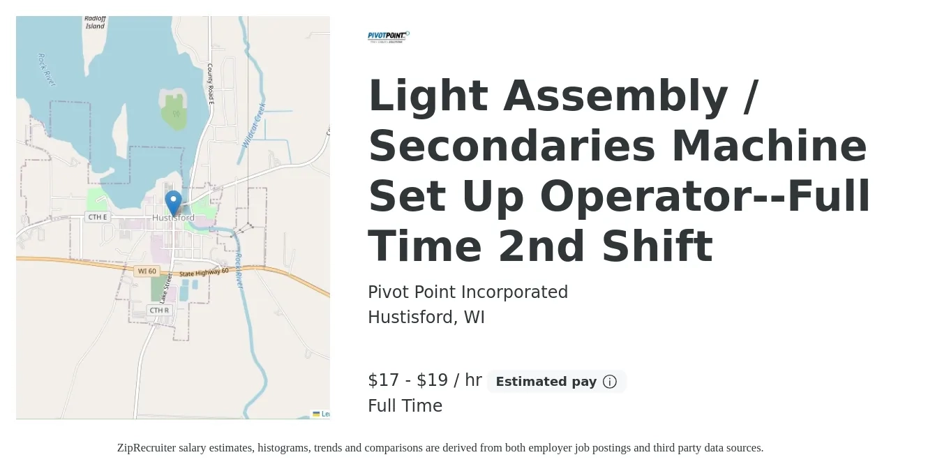 Pivot Point Incorporated job posting for a Light Assembly / Secondaries Machine Set Up Operator--Full Time 2nd Shift in Hustisford, WI with a salary of $18 to $21 Hourly with a map of Hustisford location.