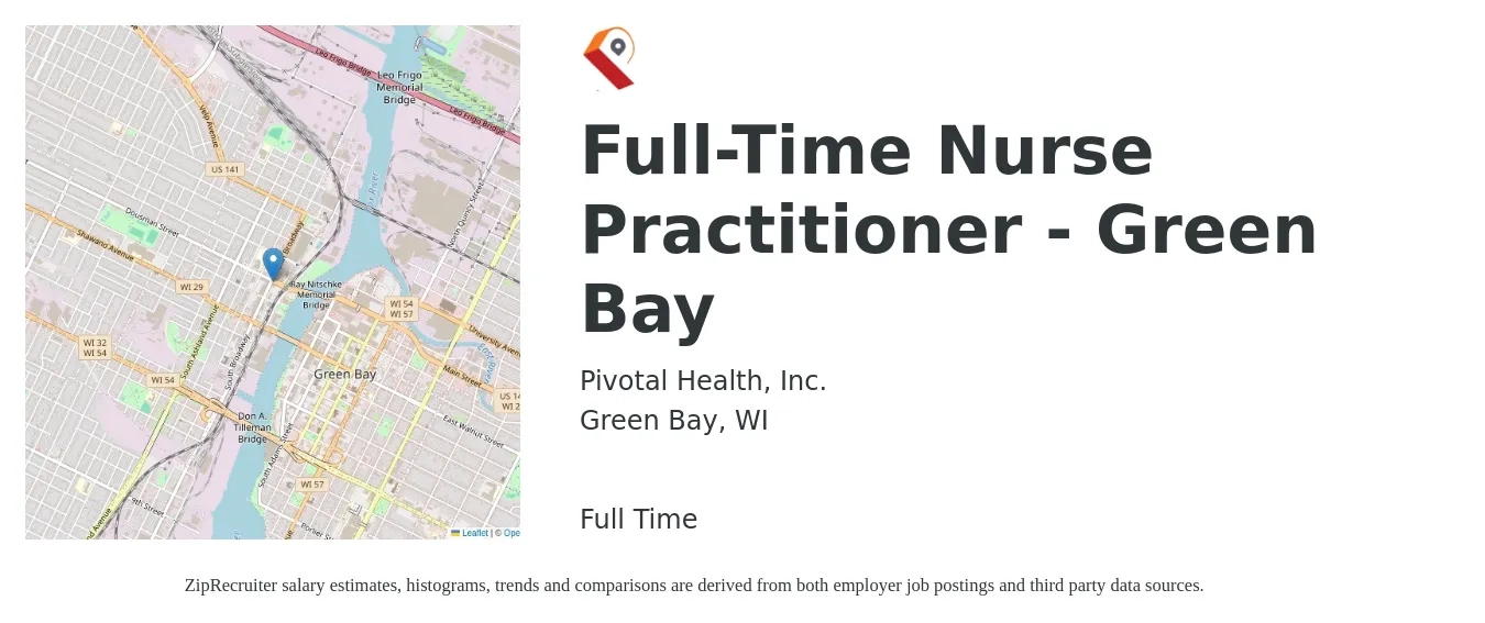 Pivotal Health, Inc. job posting for a Full-Time Nurse Practitioner - Green Bay in Green Bay, WI with a salary of $105,000 to $145,900 Yearly with a map of Green Bay location.