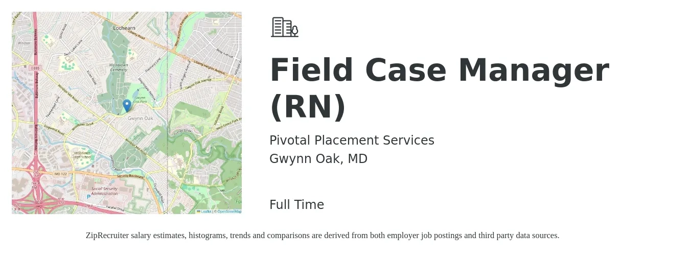 Pivotal Placement Services job posting for a Field Case Manager (RN) in Gwynn Oak, MD with a salary of $80,700 to $98,900 Yearly with a map of Gwynn Oak location.