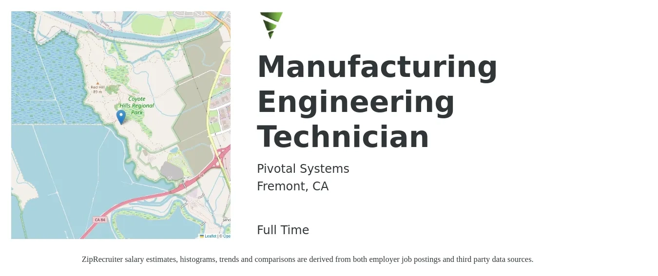 Pivotal Systems job posting for a Manufacturing Engineering Technician in Fremont, CA with a salary of $26 to $33 Hourly with a map of Fremont location.