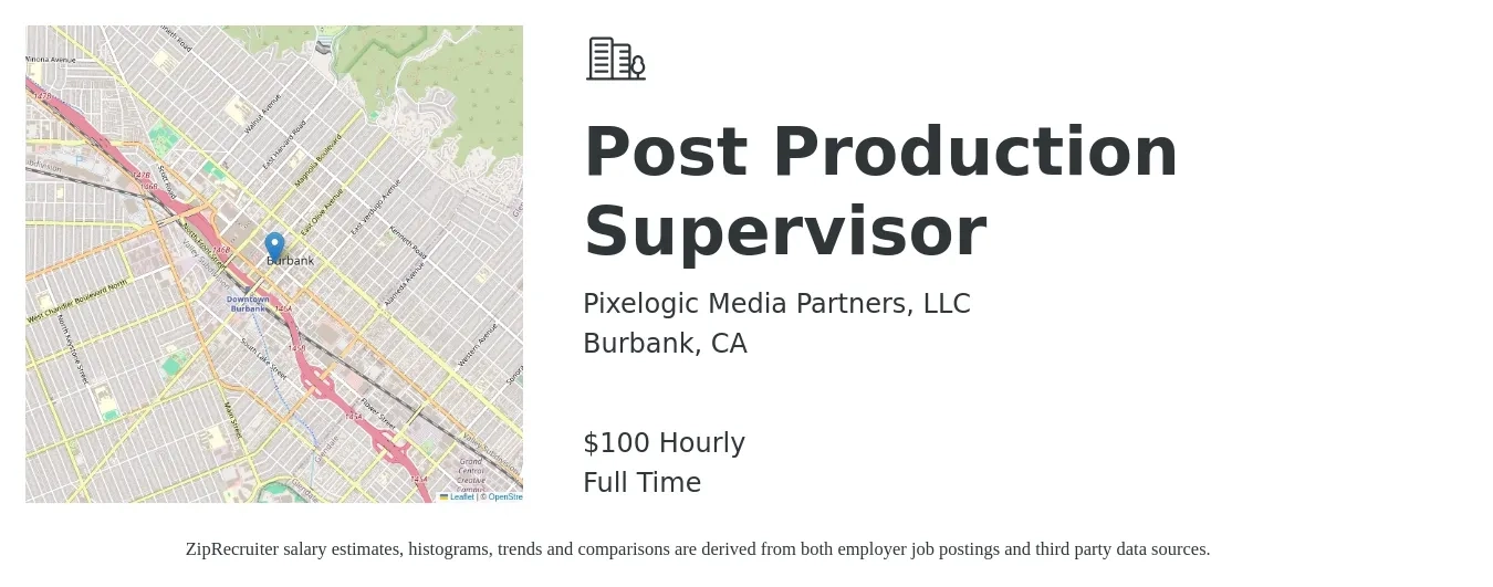 Pixelogic Media Partners, LLC job posting for a Post Production Supervisor in Burbank, CA with a salary of $105 Hourly with a map of Burbank location.