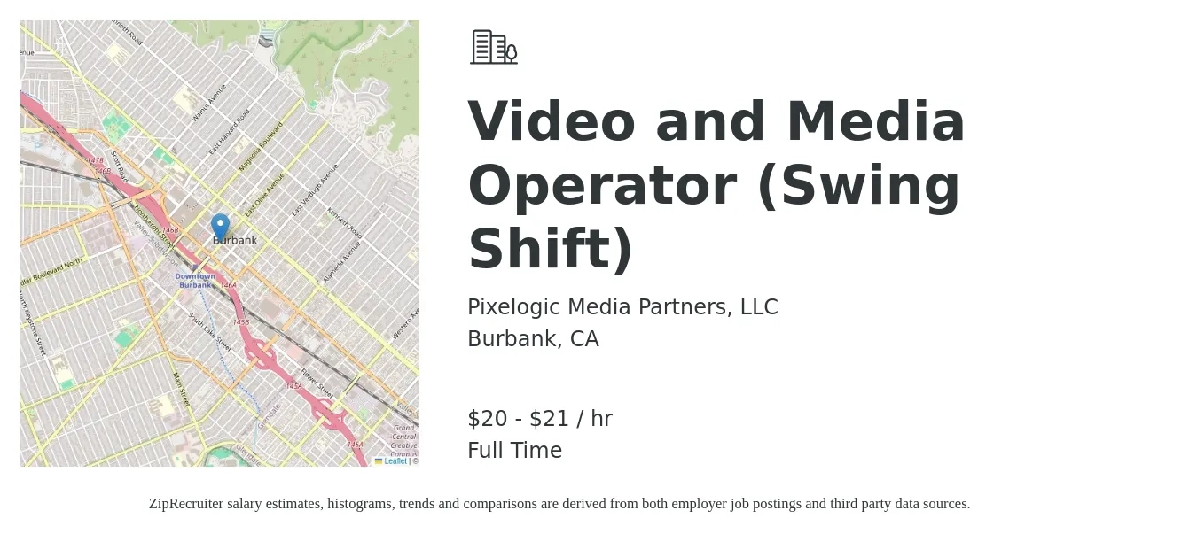 Pixelogic Media Partners, LLC job posting for a Video and Media Operator (Swing Shift) in Burbank, CA with a salary of $21 to $22 Hourly with a map of Burbank location.