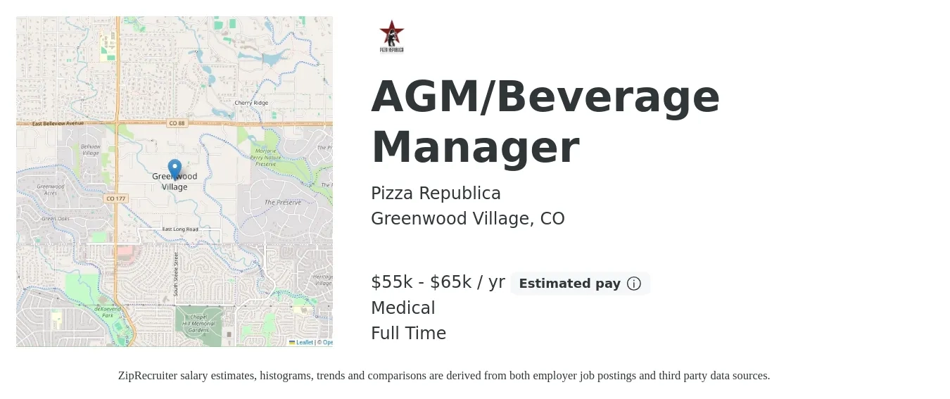 Pizza Republica job posting for a AGM/Beverage Manager in Greenwood Village, CO with a salary of $55,000 to $65,000 Yearly and benefits including medical, pto, and retirement with a map of Greenwood Village location.