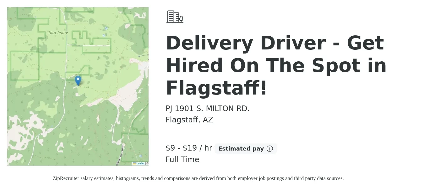 PJ 1901 S. MILTON RD. job posting for a Delivery Driver - Get Hired On The Spot in Flagstaff! in Flagstaff, AZ with a salary of $10 to $20 Hourly with a map of Flagstaff location.