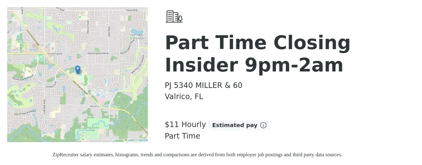 PJ 5340 MILLER & 60 job posting for a Part Time Closing Insider 9pm-2am in Valrico, FL with a salary of $12 Hourly with a map of Valrico location.