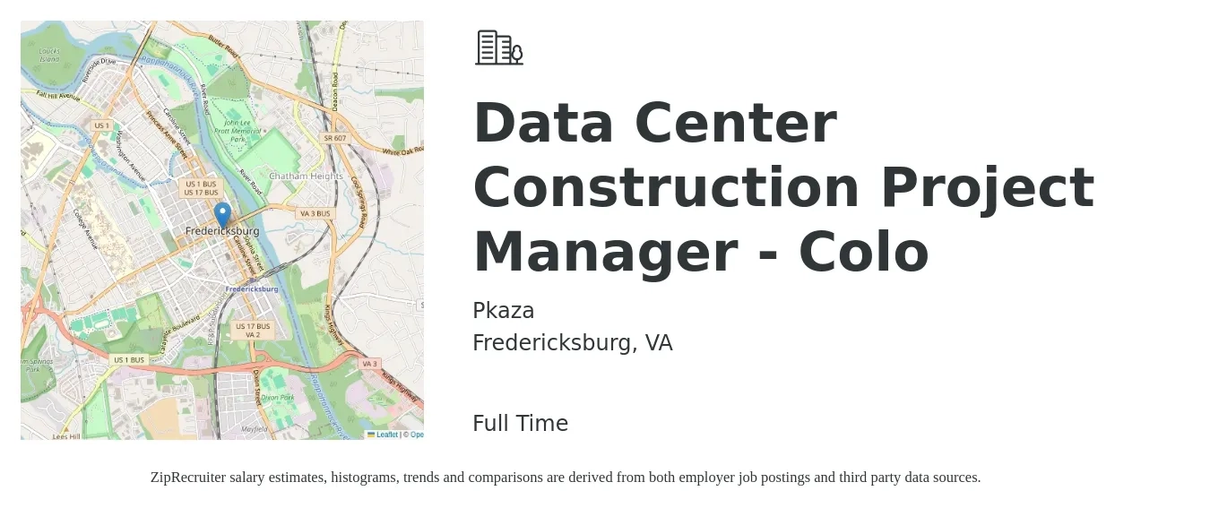Pkaza job posting for a Data Center Construction Project Manager - Colo in Fredericksburg, VA with a salary of $70,000 to $111,100 Yearly with a map of Fredericksburg location.