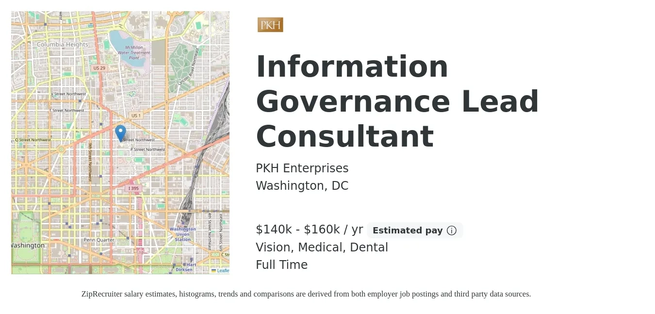 PKH Enterprises job posting for a Information Governance Lead Consultant in Washington, DC with a salary of $140,000 to $160,000 Yearly and benefits including vision, dental, life_insurance, medical, pto, and retirement with a map of Washington location.