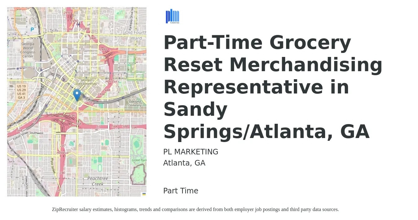 P.L. Marketing job posting for a Part-Time Grocery Reset Merchandising Representative in Sandy Springs/Atlanta, GA in Atlanta, GA with a salary of $14 to $14 Hourly with a map of Atlanta location.