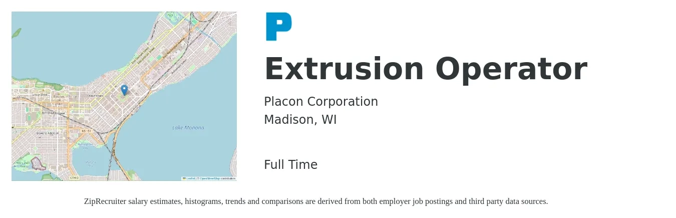 Placon Corporation job posting for a Extrusion Operator in Madison, WI with a salary of $20 to $21 Hourly with a map of Madison location.