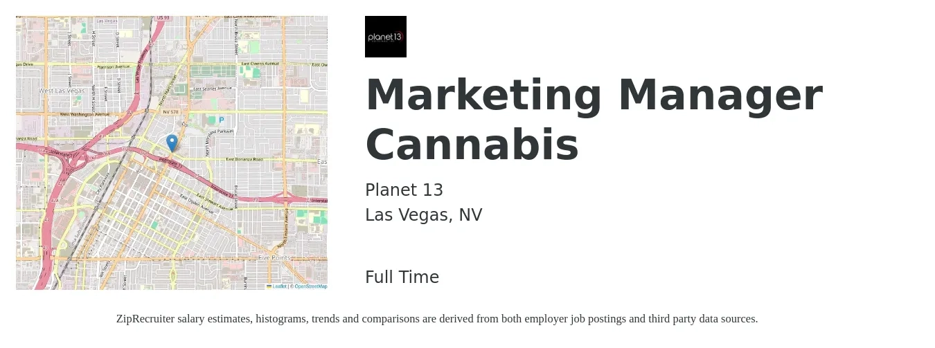 Planet 13 job posting for a Marketing Manager Cannabis in Las Vegas, NV with a salary of $57,300 to $93,700 Yearly with a map of Las Vegas location.