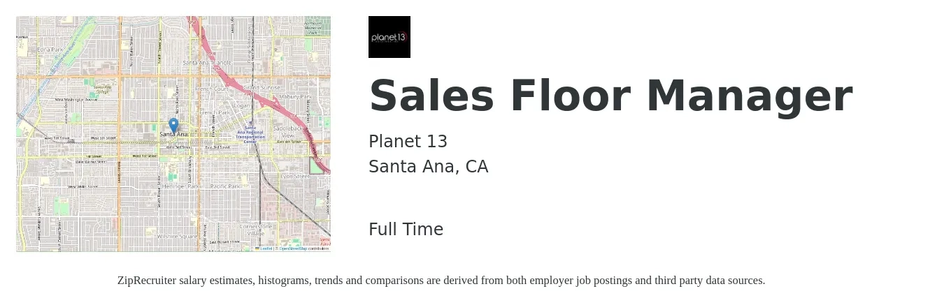 Planet 13 job posting for a Sales Floor Manager in Santa Ana, CA with a salary of $17 to $25 Hourly with a map of Santa Ana location.