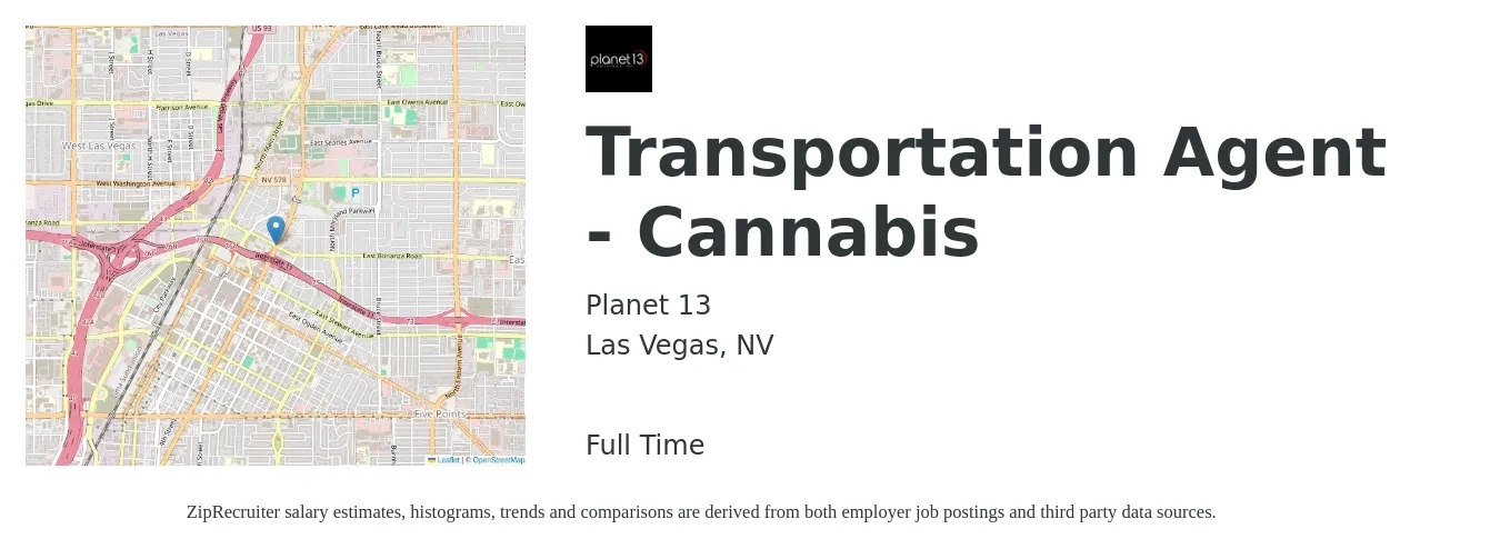 Planet 13 job posting for a Transportation Agent - Cannabis in Las Vegas, NV with a salary of $18 to $26 Hourly with a map of Las Vegas location.
