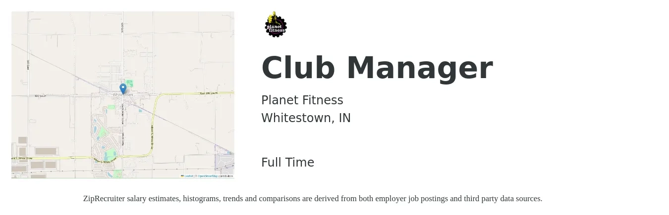 Planet Fitness job posting for a Club Manager in Whitestown, IN with a salary of $46,100 to $53,200 Yearly with a map of Whitestown location.