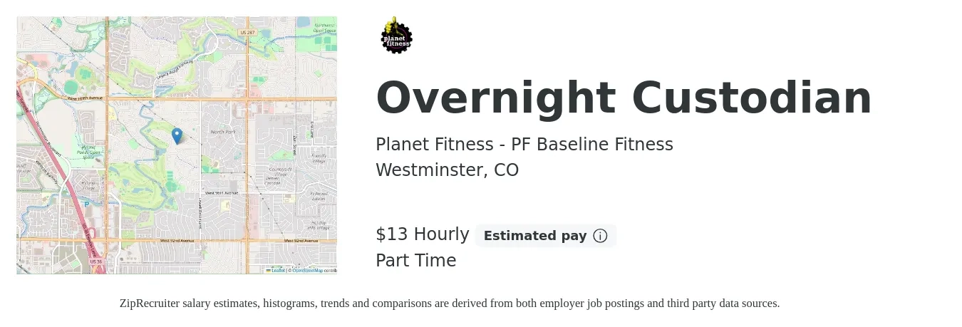 Planet Fitness - PF Baseline Fitness job posting for a Overnight Custodian in Westminster, CO with a salary of $14 Hourly with a map of Westminster location.