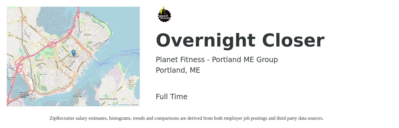 Planet Fitness - Portland ME Group job posting for a Overnight Closer in Portland, ME with a salary of $12 to $18 Hourly with a map of Portland location.