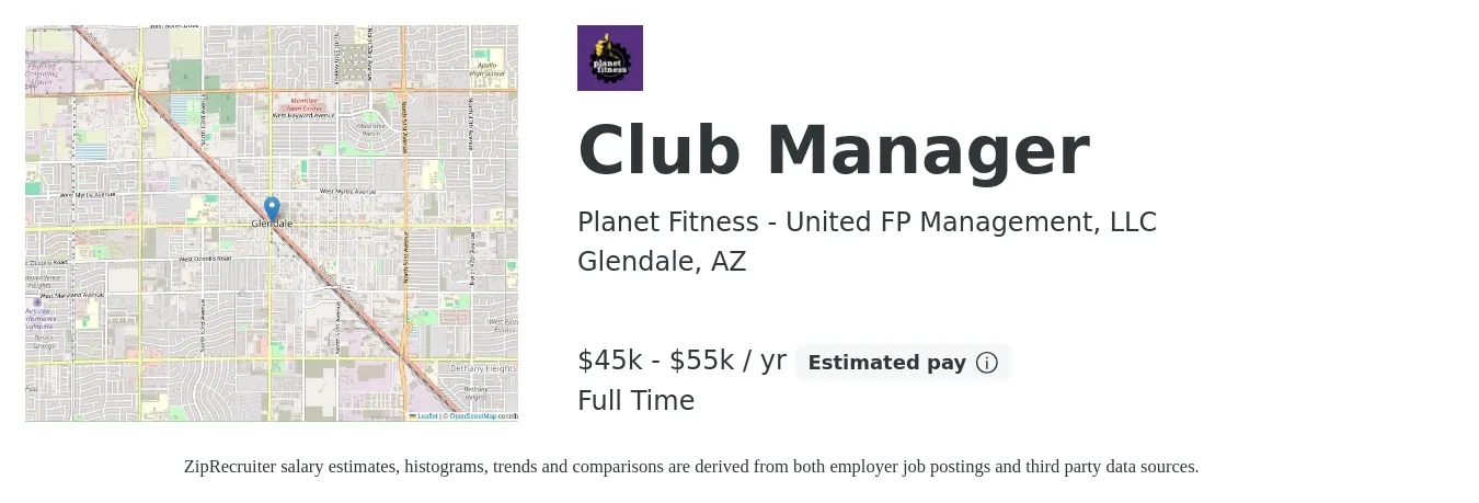 Planet Fitness - United FP Management, LLC job posting for a Club Manager in Glendale, AZ with a salary of $45,000 to $55,000 Yearly with a map of Glendale location.