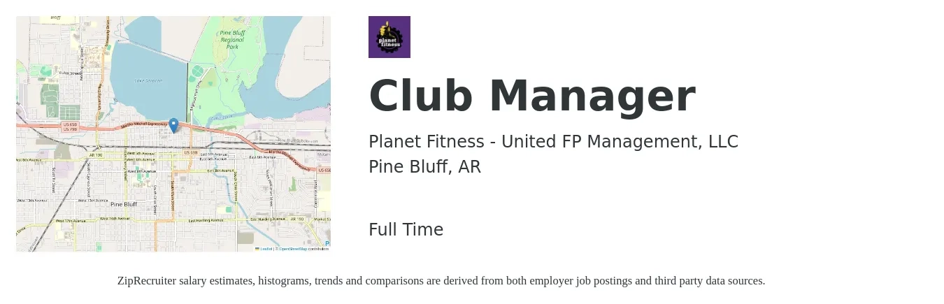 Planet Fitness - United FP Management, LLC job posting for a Club Manager in Pine Bluff, AR with a salary of $39,900 to $46,100 Yearly with a map of Pine Bluff location.