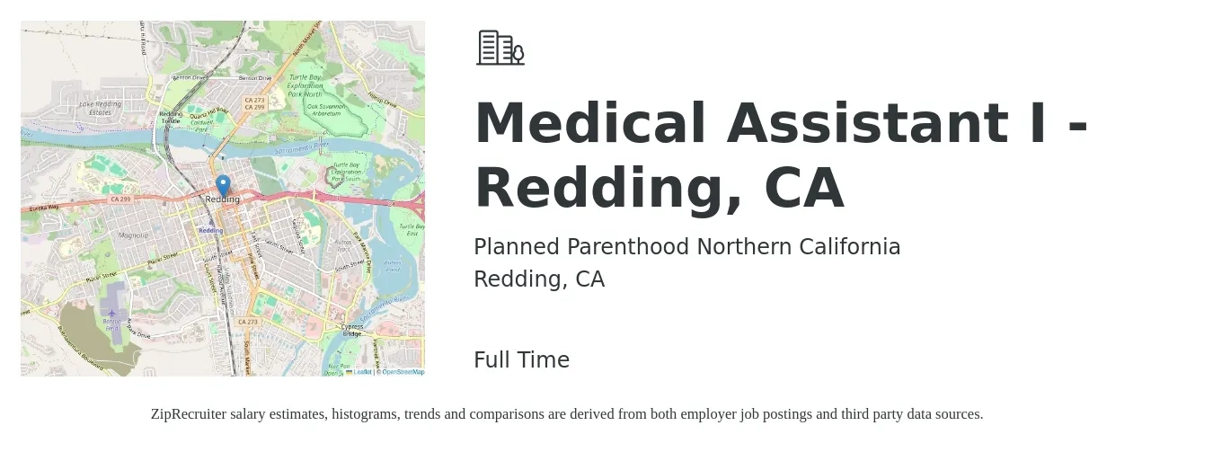 Planned Parenthood Northern California job posting for a Medical Assistant I - Redding, CA in Redding, CA with a salary of $18 to $23 Hourly with a map of Redding location.