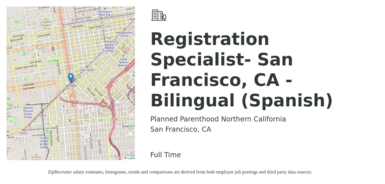 Planned Parenthood Northern California job posting for a Registration Specialist- San Francisco, CA - Bilingual (Spanish) in San Francisco, CA with a salary of $20 to $26 Hourly with a map of San Francisco location.