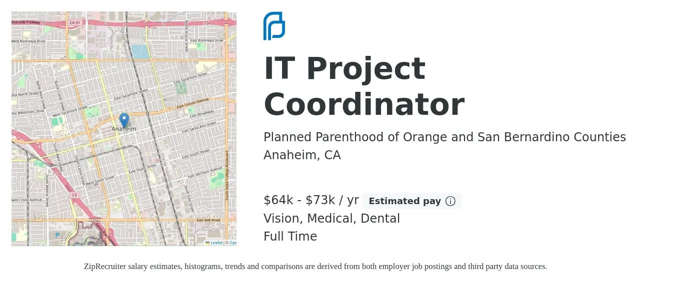 Planned Parenthood of Orange and San Bernardino Counties job posting for a IT Project Coordinator in Anaheim, CA with a salary of $64,276 to $73,501 Yearly and benefits including medical, retirement, vision, dental, and life_insurance with a map of Anaheim location.
