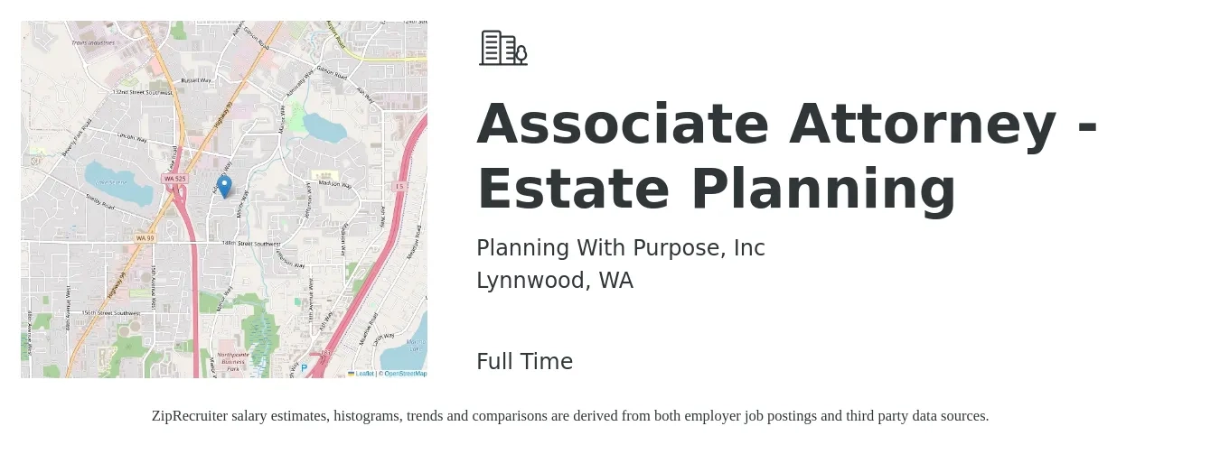 Planning With Purpose, Inc job posting for a Associate Attorney - Estate Planning in Lynnwood, WA with a salary of $60,000 to $85,000 Yearly with a map of Lynnwood location.