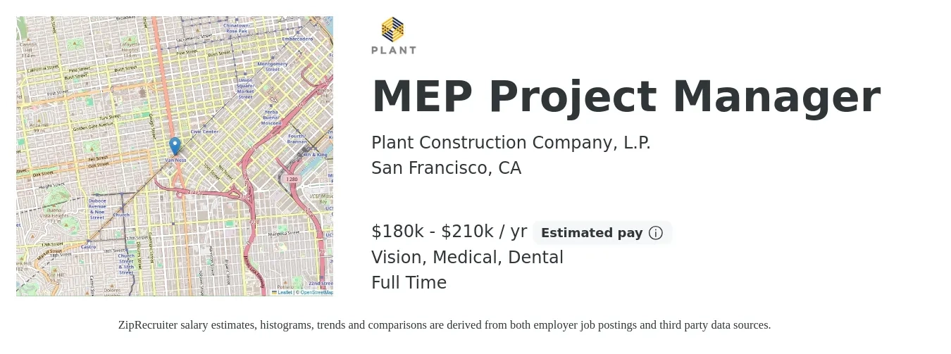 Plant Construction Company, L.P. job posting for a MEP Project Manager in San Francisco, CA with a salary of $180,000 to $210,000 Yearly and benefits including vision, dental, life_insurance, medical, pto, and retirement with a map of San Francisco location.