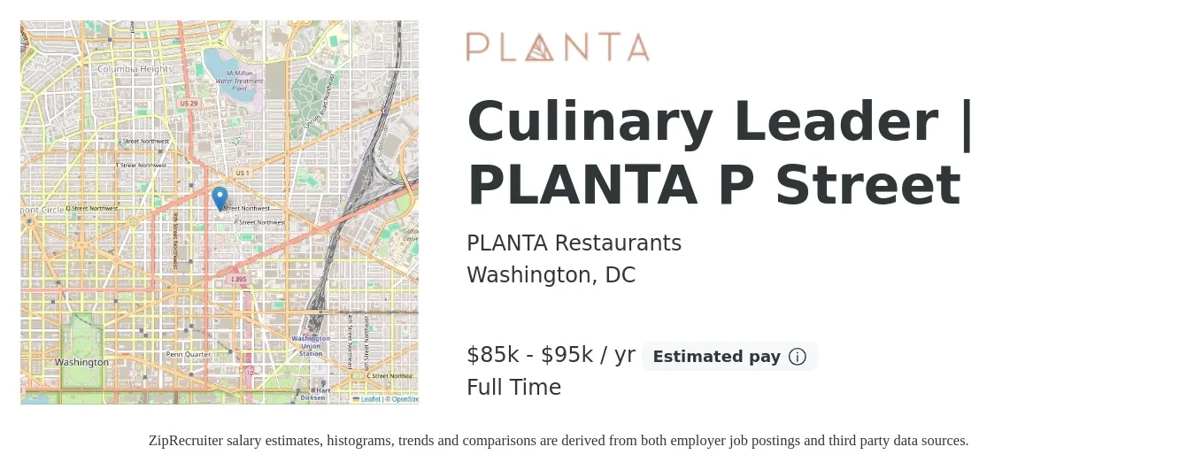 PLANTA Restaurants job posting for a Culinary Leader | PLANTA P Street in Washington, DC with a salary of $85,000 to $95,000 Yearly with a map of Washington location.