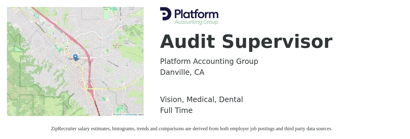 Platform Accounting Group job posting for a Audit Supervisor in Danville, CA with a salary of $121,700 to $159,700 Yearly and benefits including dental, medical, pto, retirement, and vision with a map of Danville location.