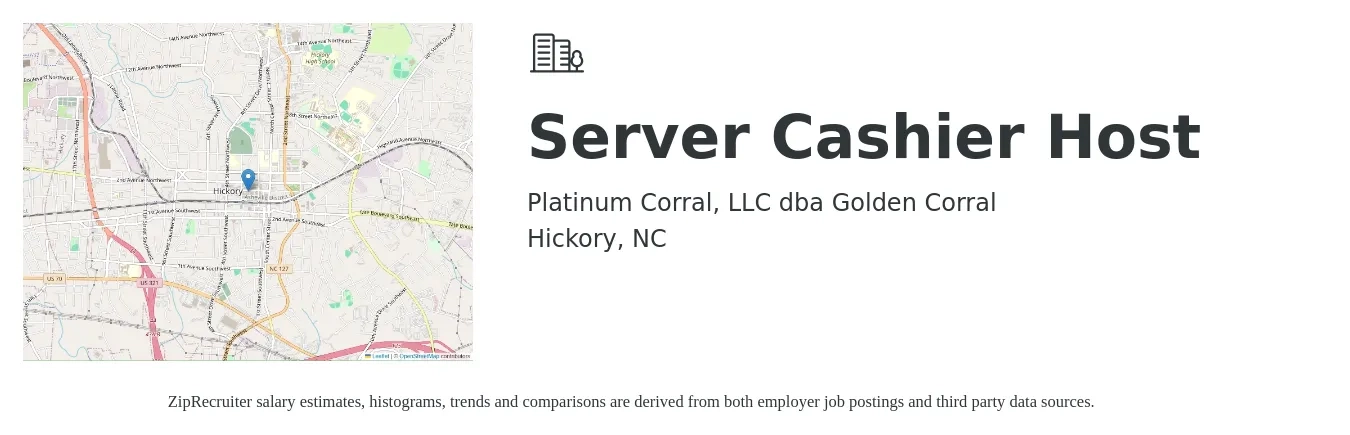 Platinum Corral, LLC dba Golden Corral job posting for a Server / Cashier / Host in Hickory, NC with a salary of $12 to $17 Hourly with a map of Hickory location.