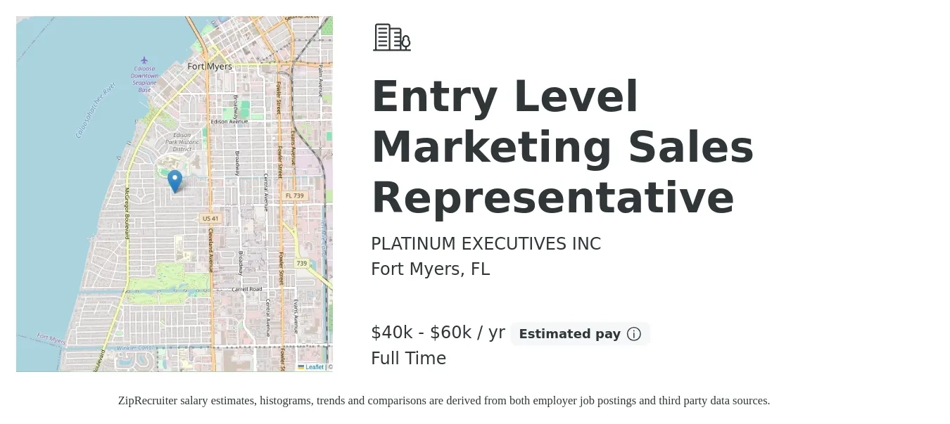 PLATINUM EXECUTIVES INC job posting for a Entry Level Marketing Sales Representative in Fort Myers, FL with a salary of $40,000 to $60,000 Yearly with a map of Fort Myers location.