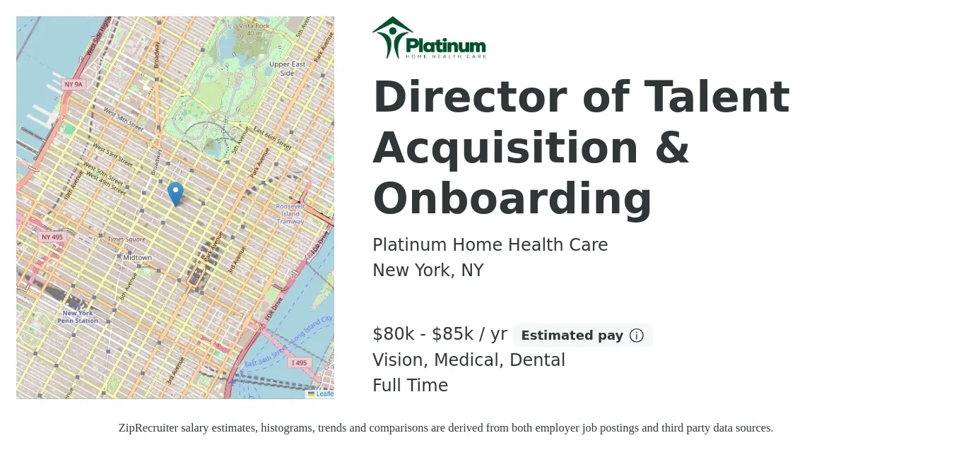 Platinum Home Health Care job posting for a Director of Talent Acquisition & Onboarding in New York, NY with a salary of $80,000 to $85,000 Yearly and benefits including retirement, vision, dental, life_insurance, medical, and pto with a map of New York location.