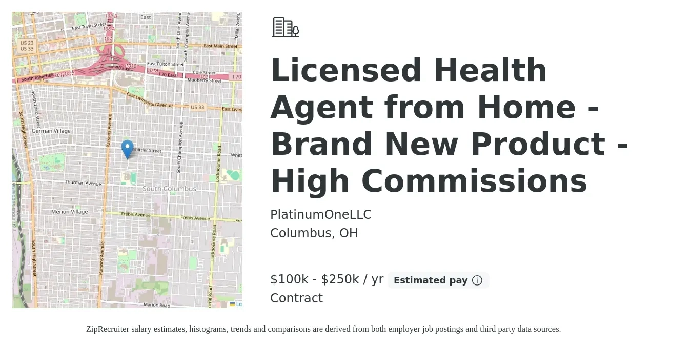 PlatinumOneLLC job posting for a Licensed Health Agent from Home - Brand New Product - High Commissions in Columbus, OH with a salary of $20 to $31 Hourly with a map of Columbus location.