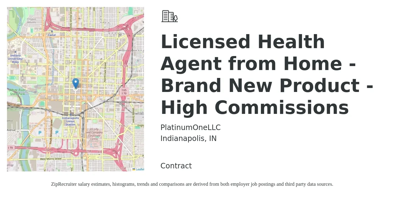 PlatinumOneLLC job posting for a Licensed Health Agent from Home - Brand New Product - High Commissions in Indianapolis, IN with a salary of $20 to $30 Hourly with a map of Indianapolis location.
